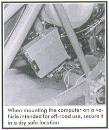 When mounting the computer on a vehicle intended for off-road use, secure it in a dry safe location.